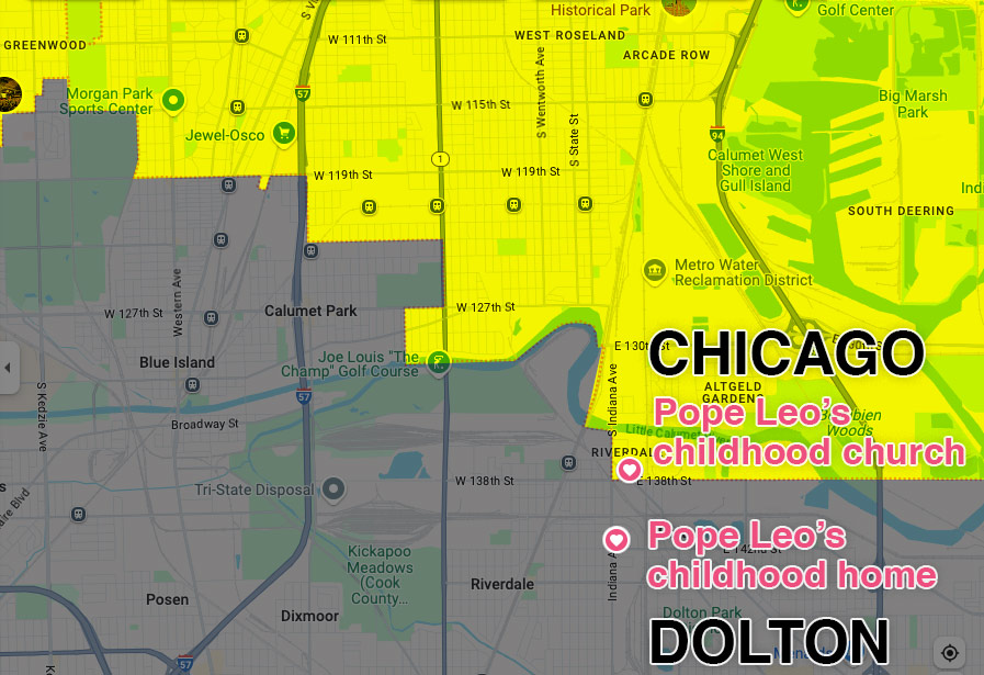 Map with Chicago highlighted in yellow. Suburbs are in a darker black shadow. Identified on the map is Pope Leo's childhood church, within the city limits of Chicago. And also marked is his childhood home, just ouside the Chicago city limits in Dolton. 